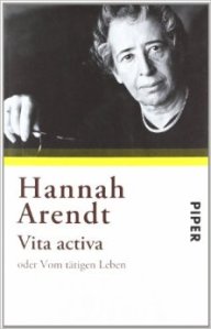 Hannah Arendt vita activa